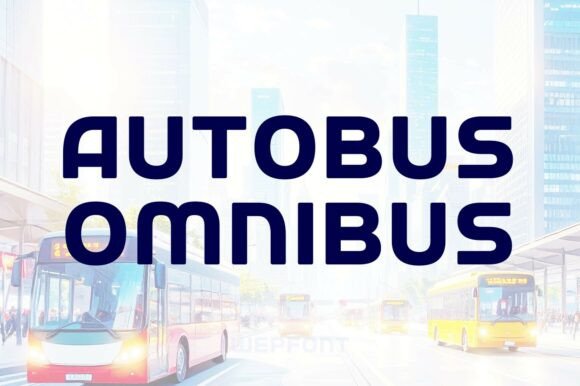 Autobus Omnibus: A Modern Sans Serif for Bold Branding