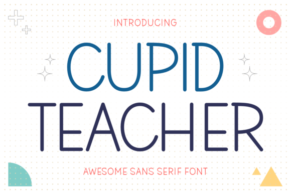 Cupid Teacher: A Modern Sans Serif for Editorial Design