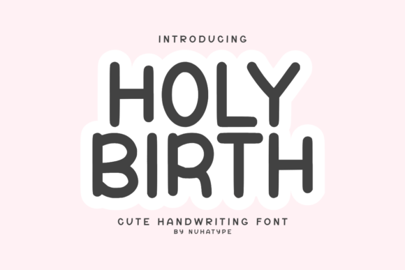 Holy Birth: A Soft Sans Serif Handwriting Font Review