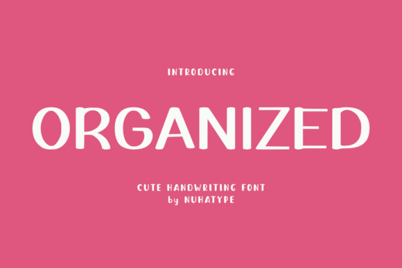 Organized: A Cute Sans Serif Handwriting Font for Campaigns