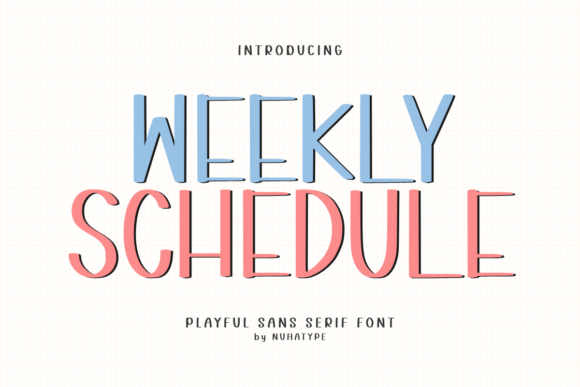 Weekly Schedule: A Friendly Sans Serif Font for Campaigns